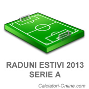 Raduni Estivi 2013 Squadre Serie A